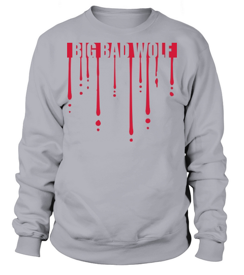 big bad wolf quote Sweatshirt Unisex