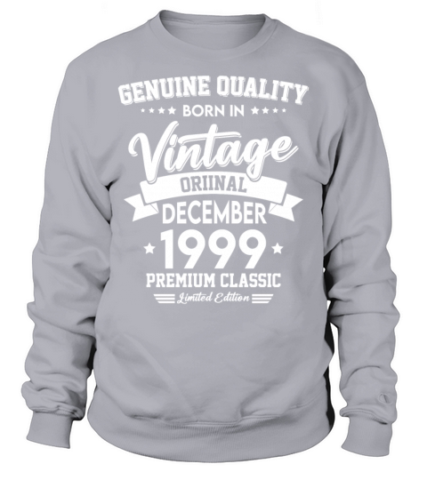 Born In December 1999 Original Vintage Sweatshirt Unisex
