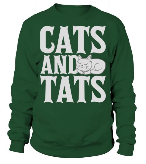 cats and tats quote Sweatshirt Unisex