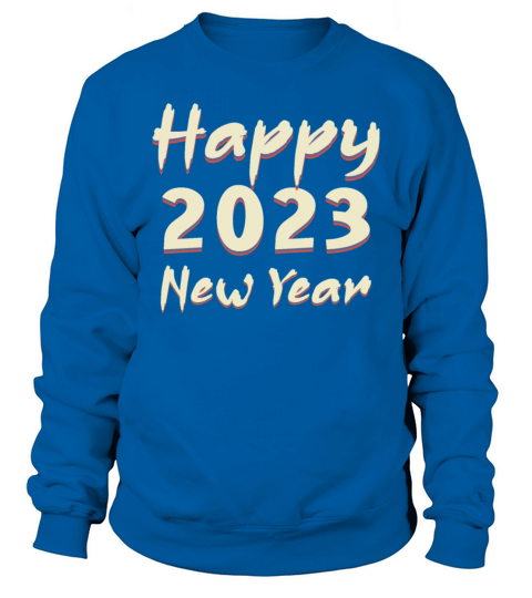 Celebrate 2023 Love Hello 2023 Happy New Year 2023 Sweatshirt Unisex