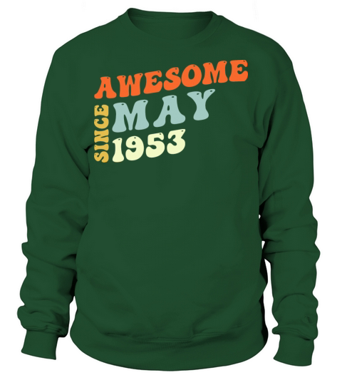 Groovy 70 Years Old Awesome Since May 1953 70th Sweatshirt Unisex