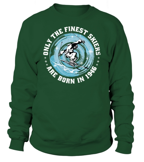 Skiers Skier Vintage born in 1946 Birthday Ski Sweatshirt Unisex