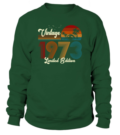 Vintage 1973 Limited Edition 48th Birthday Gift Sweatshirt Unisex