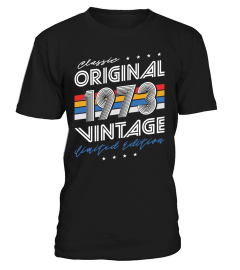 50th birthday vintage 1973 classic original 1973 T-Shirt Unisex
