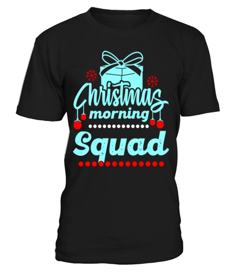 Christmas Morning Squad Xmas Holiday Gift T-Shirt Unisex