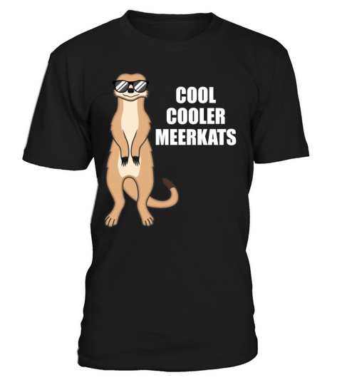 Cool Meerkat With Sunglasses Funny Quote Gift T-Shirt Unisex