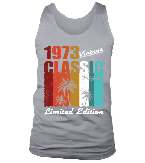 50th birthday vintage 1973 classic original 1973 Tank Top Unisex