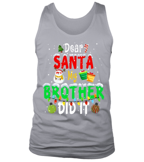Dear Santa My Brother Did It Cute Christmas Tank Top Unisex