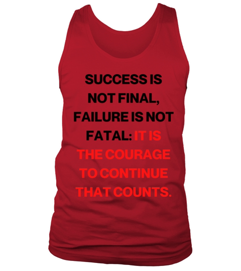 it is the courage to continue that counts Tank Top Unisex