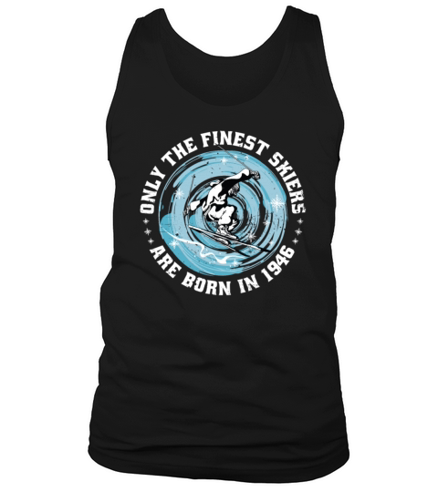 Skiers Skier Vintage born in 1946 Birthday Ski Tank Top Unisex