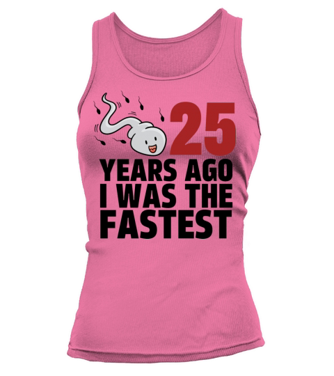 25 Years Ago I Was The Fastest Tank top Woman
