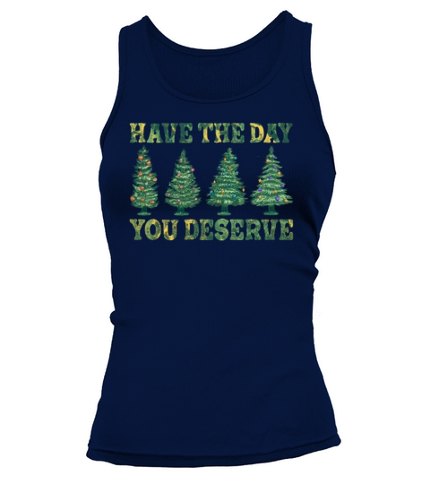 Have The Christmas You Deserve Vintage Christmas Tank top Woman