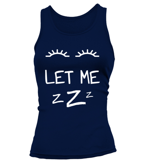 Let Me Sleep Eyes Women Men Girls Pajamas Tank top Woman