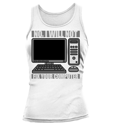 not fix your computer Tank top Woman
