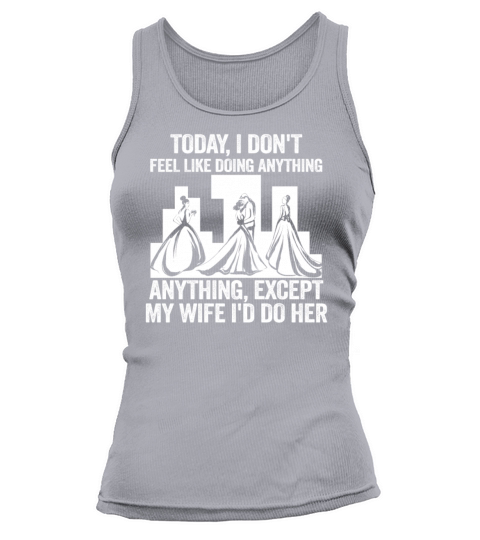 Today I Dont Feel Like Doing Anything Except My Tank top Woman
