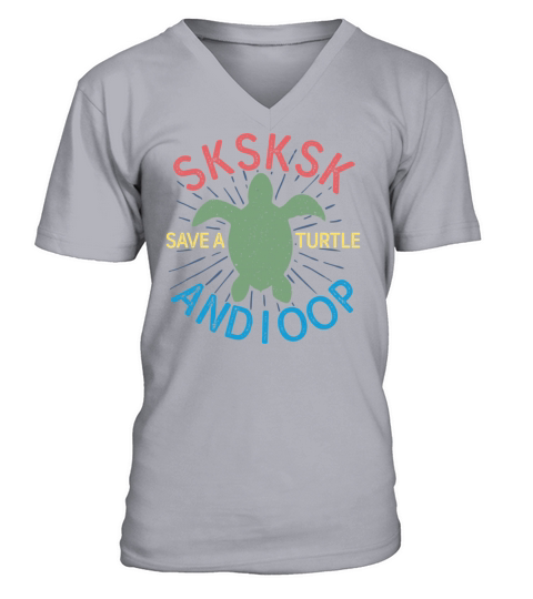 And I oop save the turtles sksksk funny teen girls V-Neck T-shirt