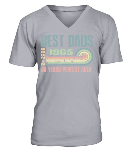 Best Dads Are Born In 1965 58 Years Old 58th V-Neck T-shirt