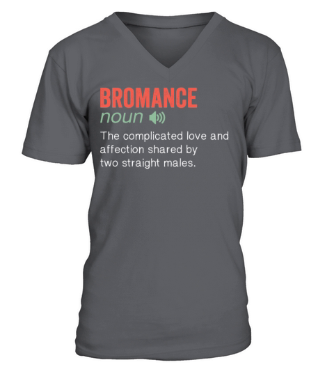 Bromance Noun Funny humor quote V-Neck T-shirt