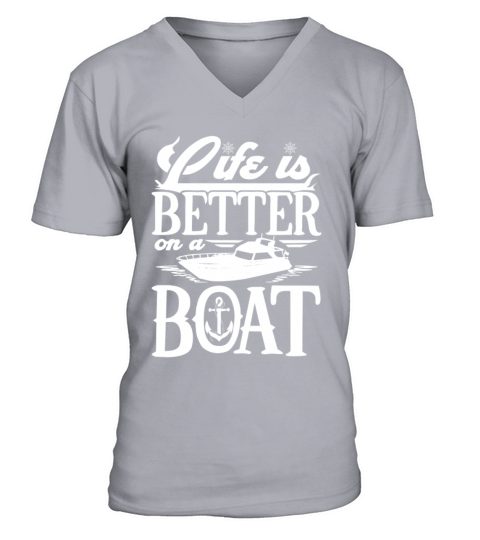 Classic Design life is better on a boat New V-Neck T-shirt