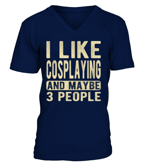 Cosplaying Saying V-Neck T-shirt