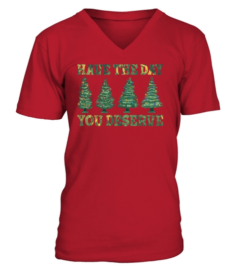 Have The Christmas You Deserve Vintage Christmas V-Neck T-shirt