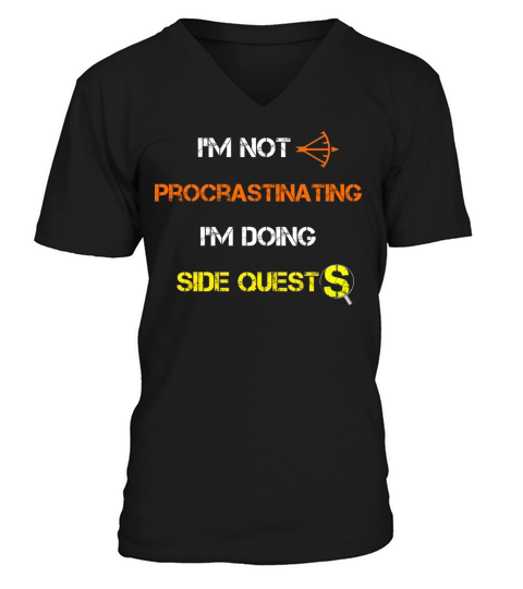 I m not procrastinating I m doing side quests V-Neck T-shirt