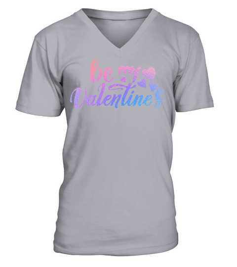 Iridescent Valentine - Be my valentines V-Neck T-shirt
