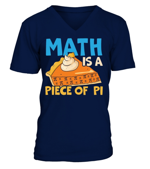 Math Is A Piece Of Pi Day Math Lover Mathematician V-Neck T-shirt