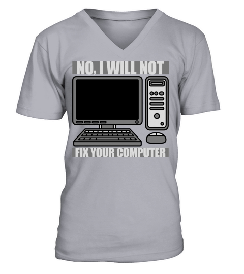 not fix your computer V-Neck T-shirt