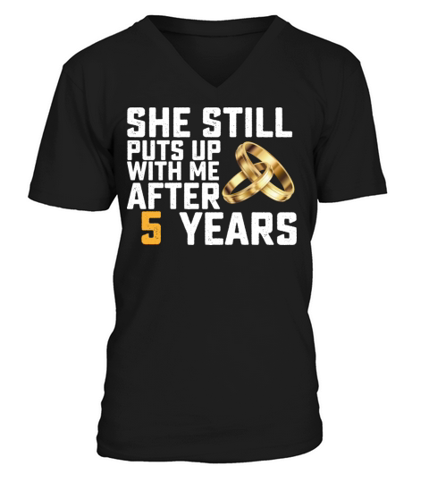 She Still Puts Up With Me After 5 Years V-Neck T-shirt
