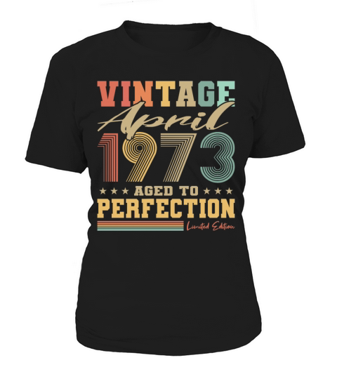 50th birthday vintage april 1973 born in 1973 Women's T-Shirt
