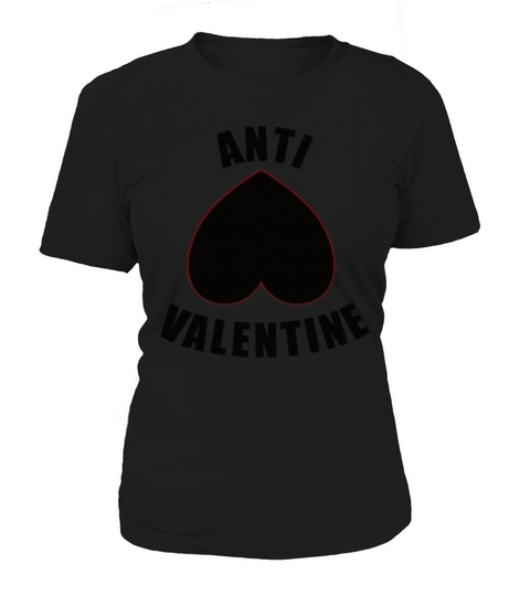 against Valentines Day - Anti Valentine Women's T-Shirt