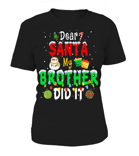 Dear Santa My Brother Did It Cute Christmas Women's T-Shirt
