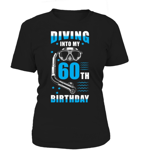 Diver 60th Birthday Gift Women's T-Shirt