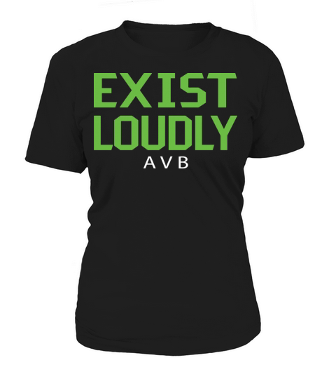 Exist Loudly T Shirt Women's T-Shirt