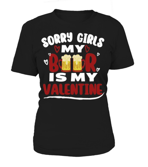 Funny Valentine Day Couple Shirt Sorry Girls My Be Women's T-Shirt