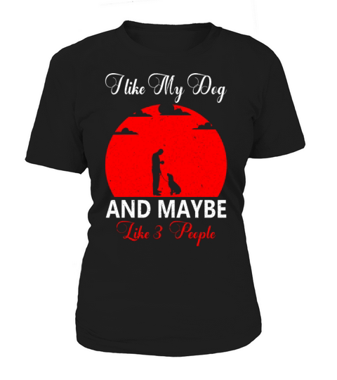 I Like My Dog And Maybe Like 3 People Retro Women's T-Shirt