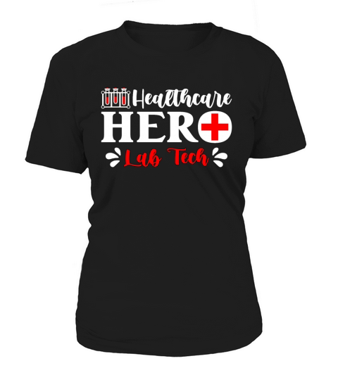 Lab Technician Health Care Hero Medical Laboratory Women's T-Shirt