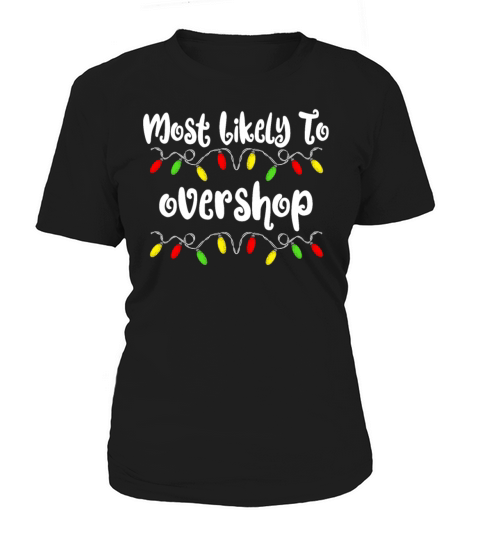 Most Likely To Christmas Overshop Family Christmas Women's T-Shirt