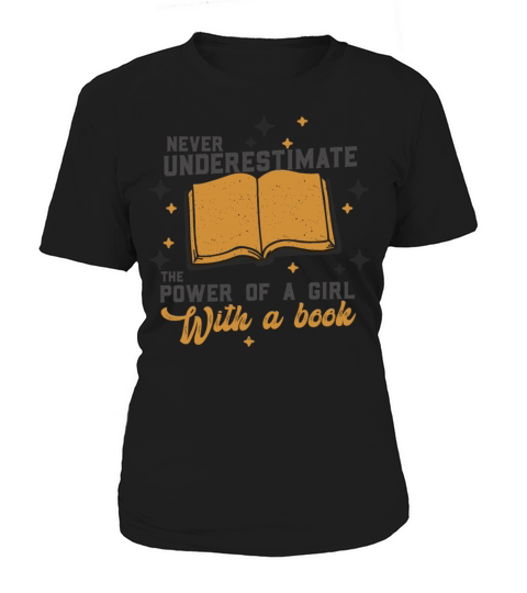 Never Underestimate The Power of A Girl With Book Women's T-Shirt