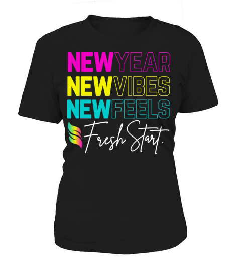 New year new vibes new feels fresh start quote Women's T-Shirt