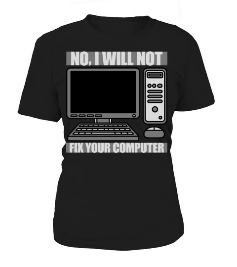 not fix your computer Women's T-Shirt