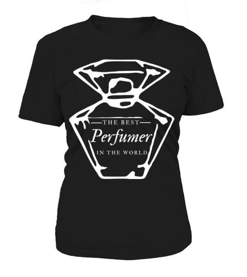 The Best Perfumer In the World White Women's T-Shirt