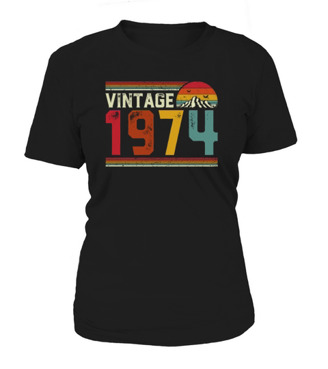 Vintage 1974 Limited Edition 47th Birthday Gift Women's T-Shirt