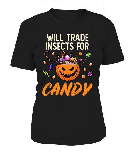 Will Trade Insects for Candy Entomology Halloween Women's T-Shirt