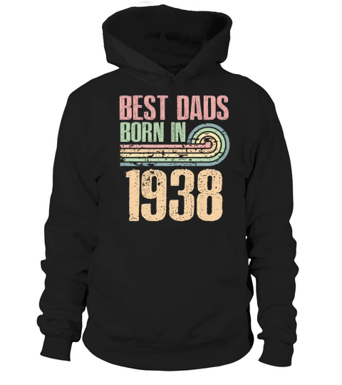 Best Dads Are Born In 1938 85 Years Old 85th Hoodie Unisex