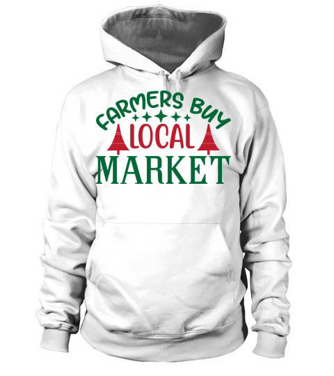Christmas farmers buy local market Hoodie Unisex
