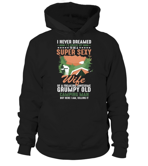 Funny Quote Id Grow Up To Be Sexy Wife Of Camping Hoodie Unisex