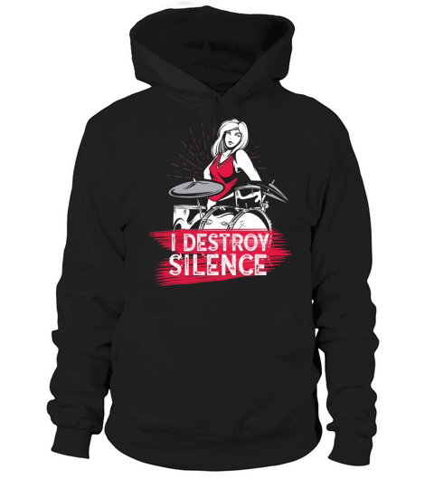 I Destroy Silence Drummer Band Music Beat Drum Hoodie Unisex