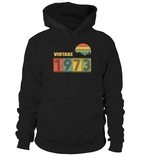 Vintage Since 1973 46th Years T-Shirt Gifts Hoodie Unisex